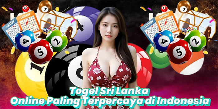 Togel Sri Lanka Online Paling Terpercaya di Indonesia
