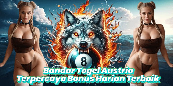 Bandar Togel Austria Terpercaya Bonus Harian Terbaik