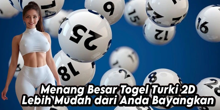 Menang Besar Togel Turki 2D Lebih Mudah dari Anda Bayangkan